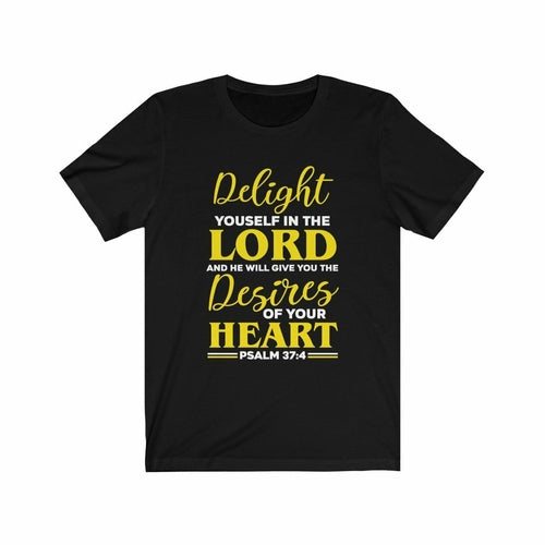 Psalm 37:4 Bible Verse T-Shirt – Delight Yourself in the Lord