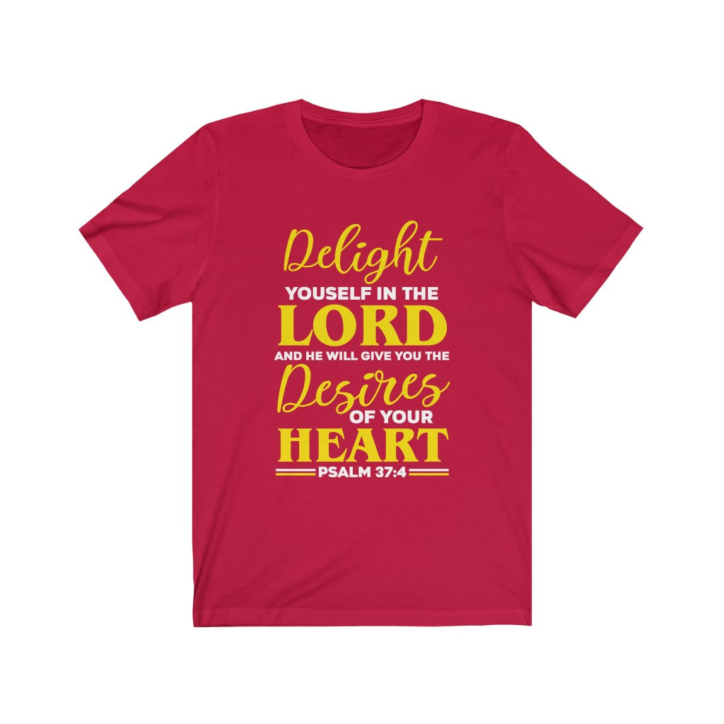 Psalm 37:4 Bible Verse T-Shirt – Delight Yourself in the Lord